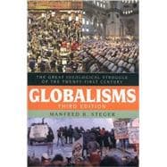 Globalisms The Great Ideological Struggle of the Twenty-first Century