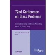 72nd Conference on Glass Problems A Collection of Papers Presented at the 72nd Conference on Glass Problems, The Ohio State University, Columbus, Ohio, October 18-19, 2011, Volume 33, Issue 1