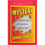 Mystery A Seduction, A Strategy, A Solution