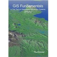 GIS Fundamentals: A First Text on Geographic Information Systems, 5th