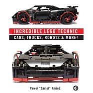 Incredible LEGO Technic Cars, Trucks, Robots & More!