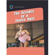 The Science of a Triple Axel
