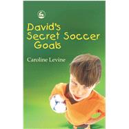 Davids Secret Soccer Goals