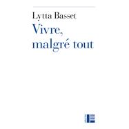 Vivre, malgré tout