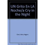 UN Grito En LA Noche/a Cry in the Night