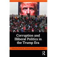 Corruption and Illiberal Politics in the Trump Era,9780367715878