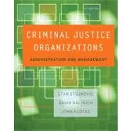 Criminal Justice Organizations Administration and Management,9780534645878