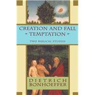 Creation and Fall Temptation Two Biblical Studies
