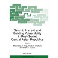 Seismic Hazard and Building Vulnerability in Post-Soviet Central Asian Republics