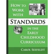 How to Work with Standards in the Early Childhood Curriculum