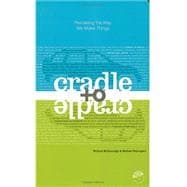 Cradle to Cradle : Remaking the Way We Make Things