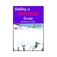 Sledding in Avalanche Terrain : Reducing the Risk