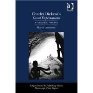 Charles Dickens's Great Expectations: A Cultural Life, 1860û2012