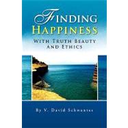 Finding Happiness With Truth Beauty and Ethics
