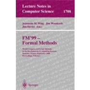 FM'99 - Formal Methods Vol. I : World Congress on Formal Methods in the Development of Computing Systems, Toulouse, France, September 20-24, 1999, Proceedings