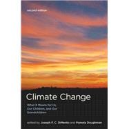 Climate Change, second edition What It Means for Us, Our Children, and Our Grandchildren