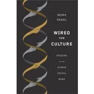 Wired for Culture Origins of the Human Social Mind