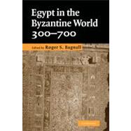 Egypt in the Byzantine World, 300â€“700