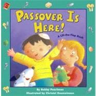 Passover Is Here! Passover Is Here!