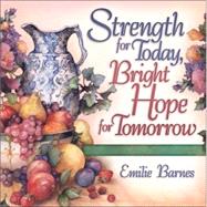 Strength for Today, Bright Hope for Tomorrow : God's Comfort from the Psalms