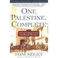 One Palestine, Complete Jews and Arabs Under the British Mandate
