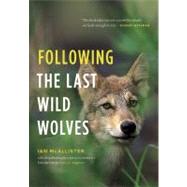Following the Last Wild Wolves