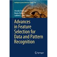 Advances in Feature Selection for Data and Pattern Recognition