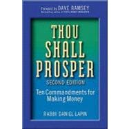 Thou Shall Prosper : Ten Commandments for Making Money