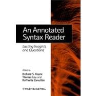 An Annotated Syntax Reader Lasting Insights and Questions