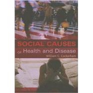 Social Causes of Health and Disease