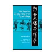 The Essence of Liu Feng-Wu's Gynecology