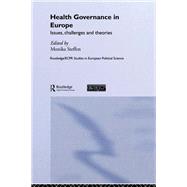 Health Governance in Europe: Issues, Challenges, and Theories