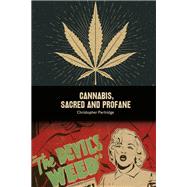 Cannabis, Sacred and Profane