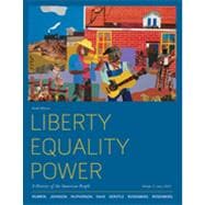 Liberty, Equality, Power A History of the American People, Volume 2: Since 1863
