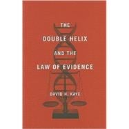 The Double Helix and the Law of Evidence