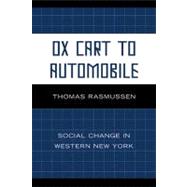 Ox Cart to Automobile Social Change in Western New York