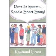 Don't Be Impatient...read a Short Story!