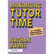 Maximising Tutor Time