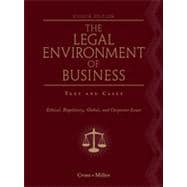 The Legal Environment of Business: Text and Cases Ethical, Regulatory, Global, and Corporate Issues, 8th Edition