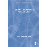 Domestic Law Reforms in Post-Mao China