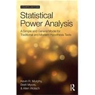 Statistical Power Analysis: A Simple and General Model for Traditional and Modern Hypothesis Tests, Fourth Edition