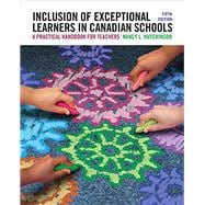 Inclusion of Exceptional Learners in Canadian Schools: A Practical Handbook for Teachers