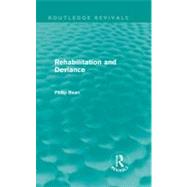 Rehabilitation and Deviance (Routledge Revivals)
