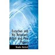 Eutychus and His Relations : Pulpit and Pew Papers