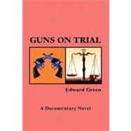 Guns on Trial