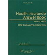 Health Insurance Answer Book : 2008 Cumulative Supplement