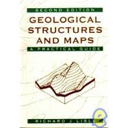 Geological Structures and Maps : A Practical Guide (2nd)