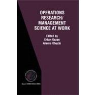 Operations Research/Management Science at Work