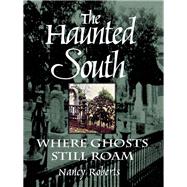 This Haunted Southland : Where Ghosts Still Roam