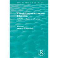 Critical Studies in Teacher Education: Its Folklore, Theory and Practice